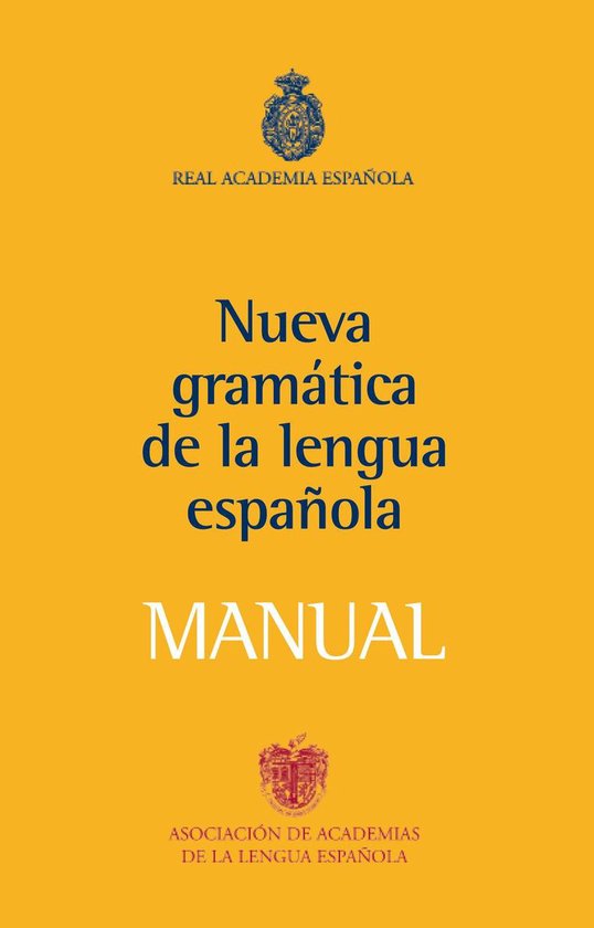 NUEVAS OBRAS REAL ACADEMIA - Manual de la Nueva Gramática d ... - cover