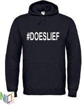 Hoodie #DOESLIEF zwart maat S