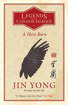 Legends of the Condor Heroes - A Hero Born