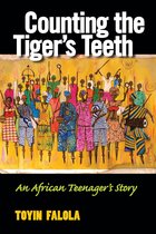 Counting the Tiger's Teeth: An African Teenager's Story