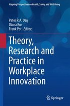 Theory, Research and Practice in Workplace Innovation