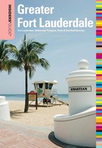 Insiders' Guide Series - Insiders' Guide® to Greater Fort Lauderdale