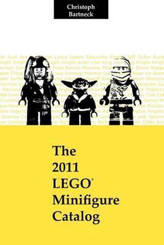 The 2011 Lego Minifigure Catalog, Christoph Bartneck Phd