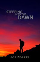 Stepping Into The Dawn