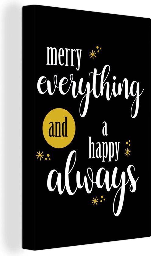 Canvas Schilderij Spreuken - Merry everything and a happy always - Quotes - Kerst - 60x90 cm - Wanddecoratie