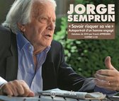Jorge Semprun - "Savoir Risquer Sa Vie" Autoportrait D'un Homme En (4 CD)