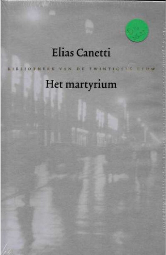 Elias Canetti - Het martyrium