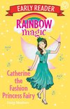 Rainbow Magic Early Reader 16 - Catherine the Fashion Princess Fairy