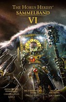 The Horus Heresy Collection - The Horus Heresy Sammelband VI