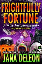 A Miss Fortune Mystery 20 - Frightfully Fortune