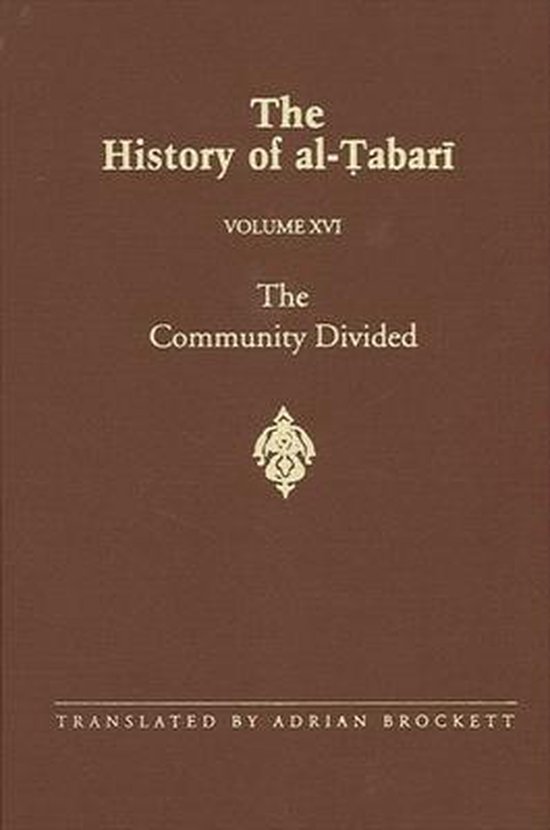 The History of alTabari Vol. 16 The Community Divided 9780791423929
