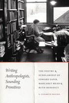 Critical Studies in the History of Anthropology - Writing Anthropologists, Sounding Primitives
