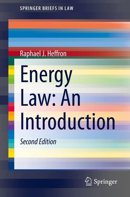 SpringerBriefs in Law Energy Law An Introduction (ebook), Raphael J. Heffron