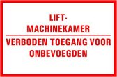 Lift machinekamer verboden toegang voor onbevoegden tekstbord - kunststof 400 x 250 mm