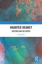 Routledge Studies in Irish Literature - Haunted Heaney