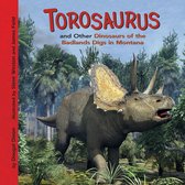 Dinosaur Find - Torosaurus and Other Dinosaurs of the Badlands Digs in Montana