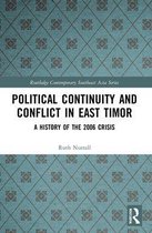 Routledge Contemporary Southeast Asia Series - Political Continuity and Conflict in East Timor
