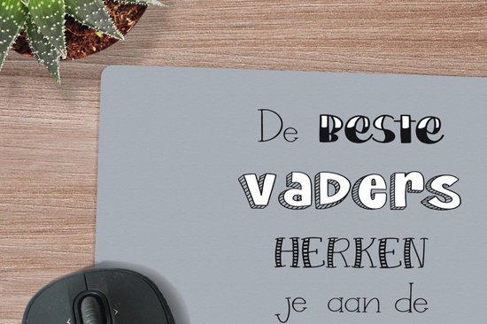 Muismat - Mousepad - Quotes - De beste vaders - Spreuken - Vaderdag