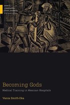 Medical Anthropology - Becoming Gods