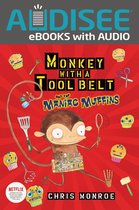 Monkey with a Tool Belt - Monkey with a Tool Belt and the Maniac Muffins