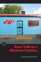 Latinos in the United States - Race Talk in a Mexican Cantina