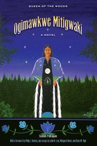 American Indian Studies - Ogimawkwe Mitigwaki (Queen of the Woods)