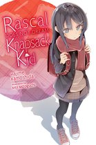 Rascal Does Not Dream (light novel) 9 - Rascal Does Not Dream of a Knapsack Kid (light novel)