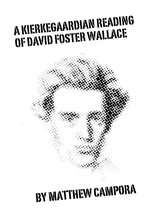 A Kierkegaardian Reading of David Foster Wallace