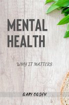 Mental Health - Why It Matters