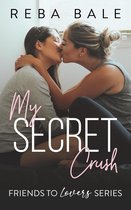 Friends to Lovers 6 - My Secret Crush