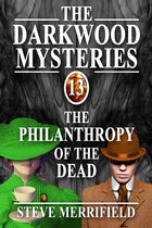 The Darkwood Mysteries (13): The Philanthropy of the Dead
