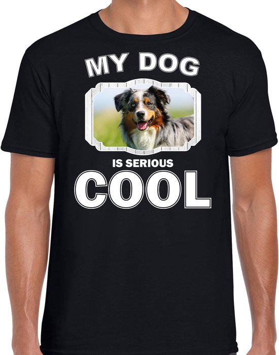 Australische herder honden t-shirt my dog is serious cool zwart - heren - Australische herders liefhebber cadeau shirt XXL
