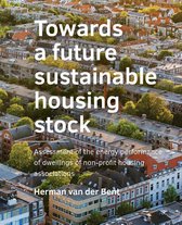 A+BE Architecture and the Built Environment  -   Towards a ­future sustainable housing stock