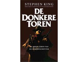 Omslag van De donkere toren 1 - De jonge jaren van de scherpschutter