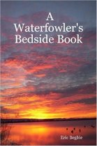 A Waterfowler's Bedside Book