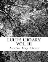 Lulu's Library Vol. III