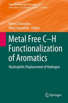 Topics in Heterocyclic Chemistry 37 - Metal Free C-H Functionalization of Aromatics