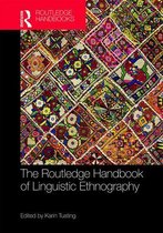 Routledge Handbooks in Applied Linguistics - The Routledge Handbook of Linguistic Ethnography