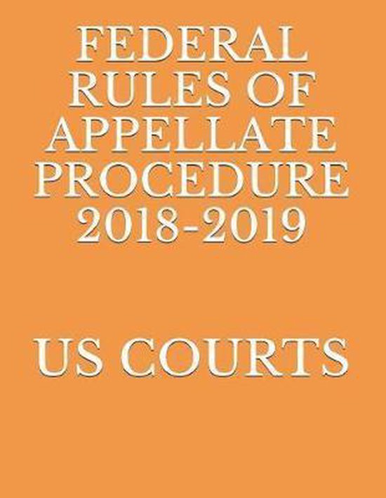 federal-rules-of-appellate-procedure-2018-2019-9781729356449-us