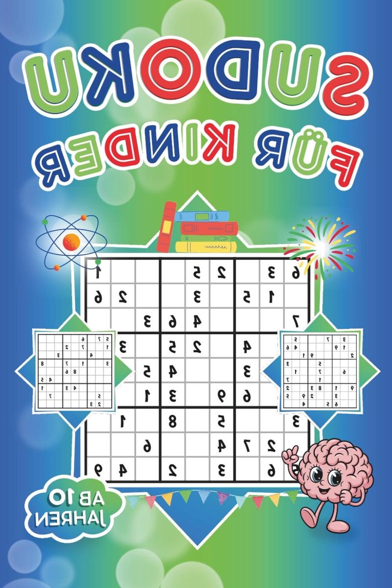 Sudoku Kinderbuch - Rätselheft Sudoku - Logisch Denken Trainieren - 300 Rätsel 6 Level - 109 Seiten - null