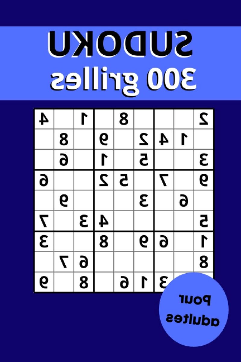 Sudoku voor Volwassenen - Logica Puzzel - Hersenen Trainen - 300 Verschillende Grilles - 113 Pagina's - Niet gespecificeerd