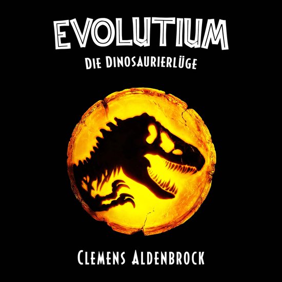 EVOLUTIUM: Die Dinosaurierlüge - cover