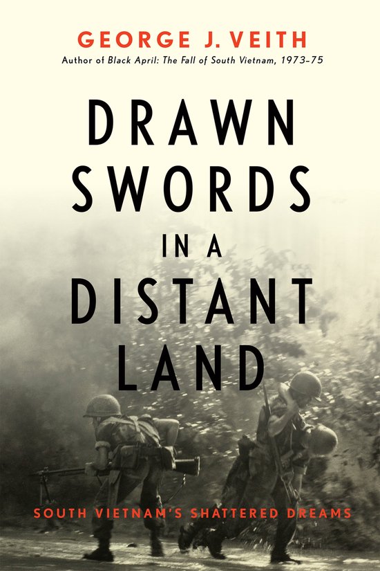Drawn Swords in a Distant Land: South Vietnam's Shattered Dr ... - cover
