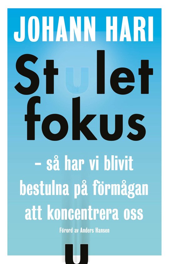 Stulet fokus : så har vi blivit bestulna på förmågan att ... - cover