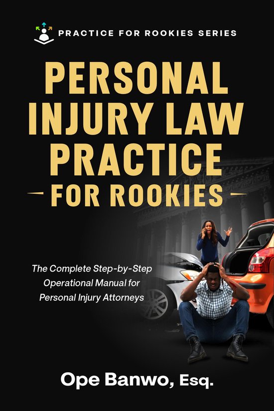 Personal Injury Law Practice For Rookies - cover