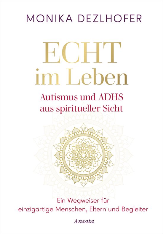 Echt im Leben. Autismus und ADHS aus spiritueller Sicht - cover