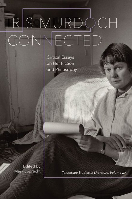 Tennessee Studies in Literature 47 - Iris Murdoch Connected - cover