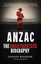 Anzac Unauthorised Biography