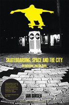 Skateboarding, Space and the City