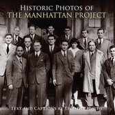 Historic Photos- Historic Photos of the Manhattan Project